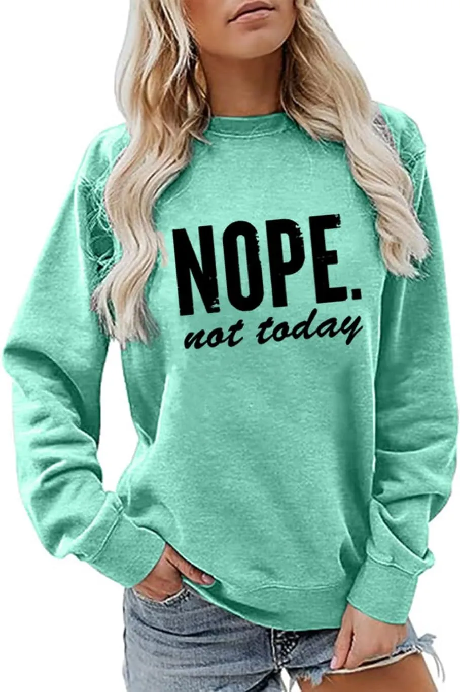 ALUS Nope Not Today Sweatshirts Women Crewneck Letter Print Top Casual Long Sleeve Pullover