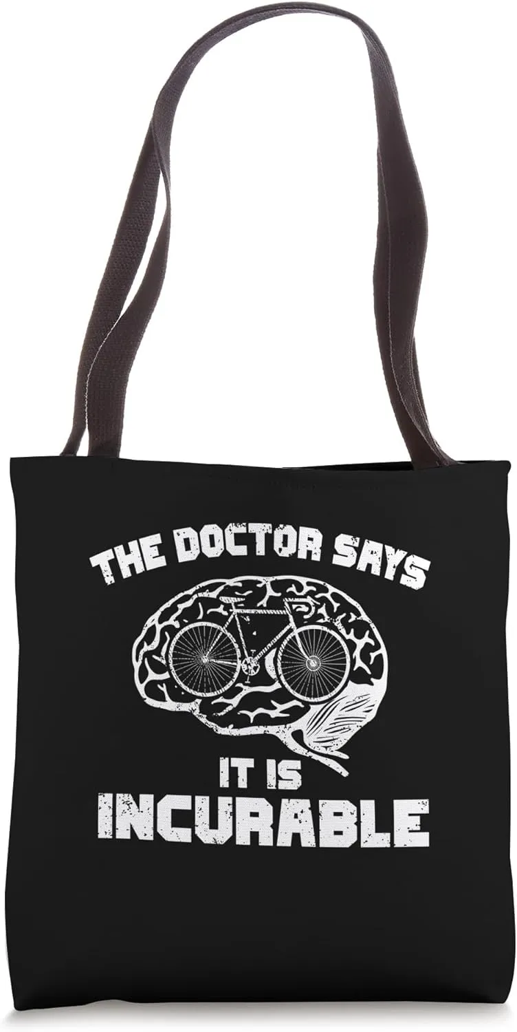 The Doctor Says It Is Incurable Cycling Lover Tote Bag